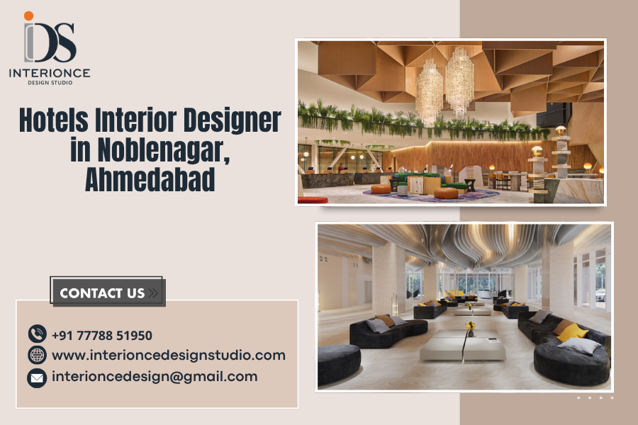 Hotels Interior Designer in Noblenagar, Ahmedabad
