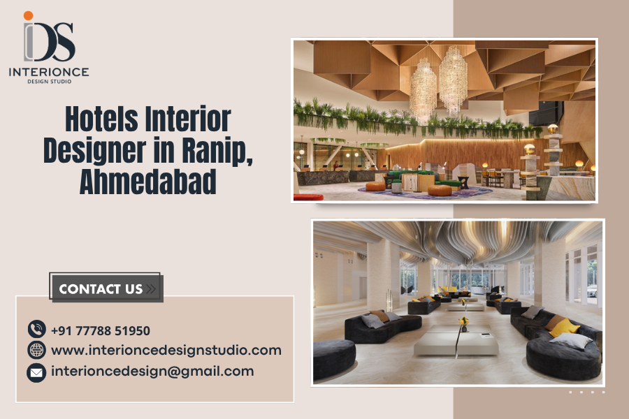 Hotels Interior Designer in Ranip, Ahmedabad