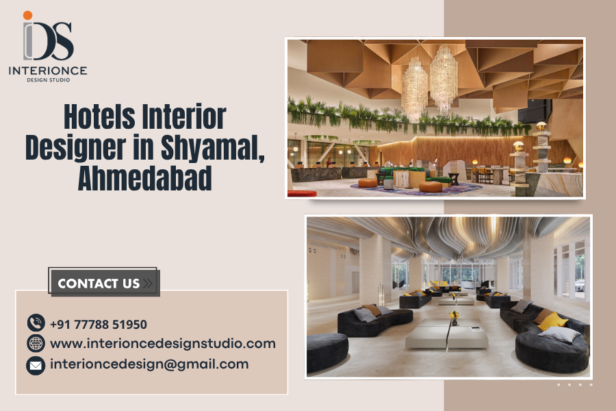 Hotels Interior Designer in Shyamal, Ahmedabad